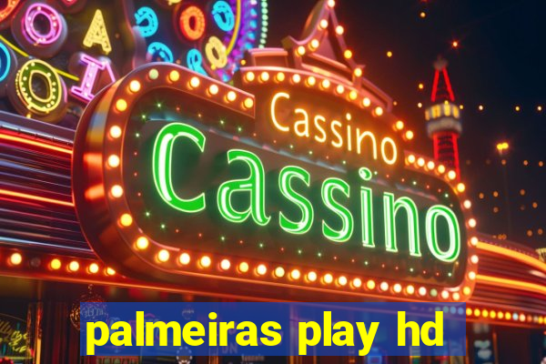 palmeiras play hd